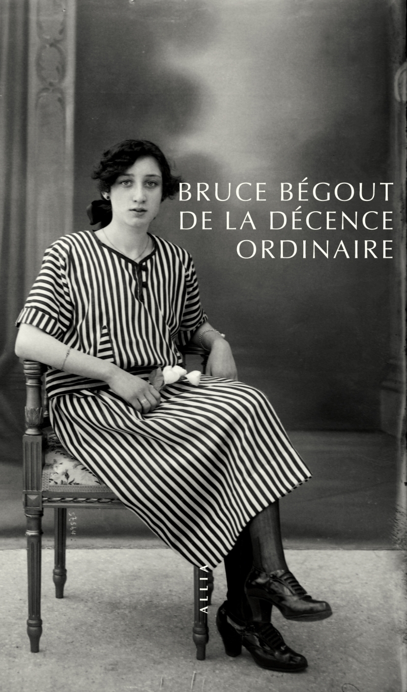 DE LA DECENCE ORDINAIRE - Bruce BEGOUT - ALLIA