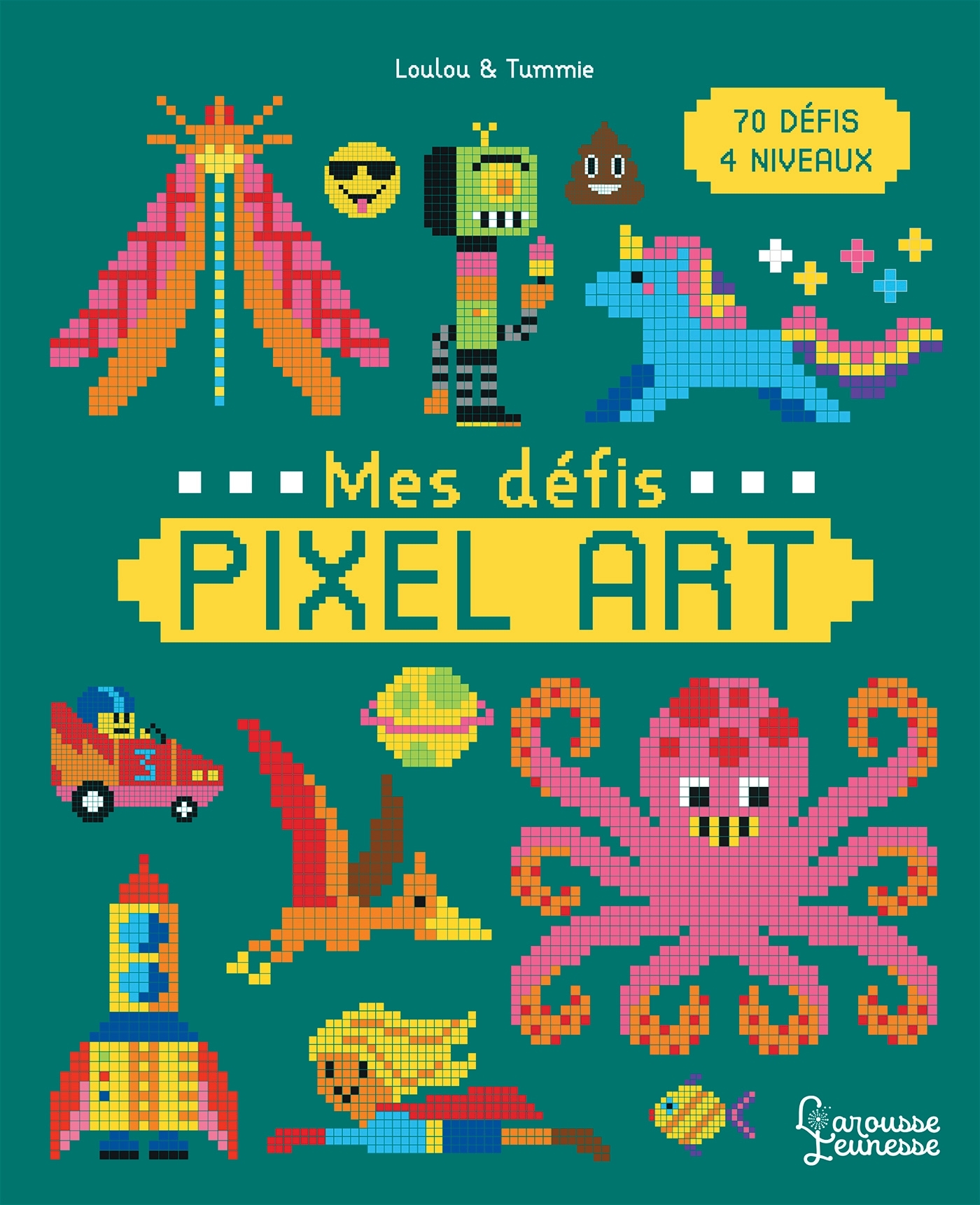 MES DEFIS PIXEL ART -  Loulou&Tummie - LAROUSSE