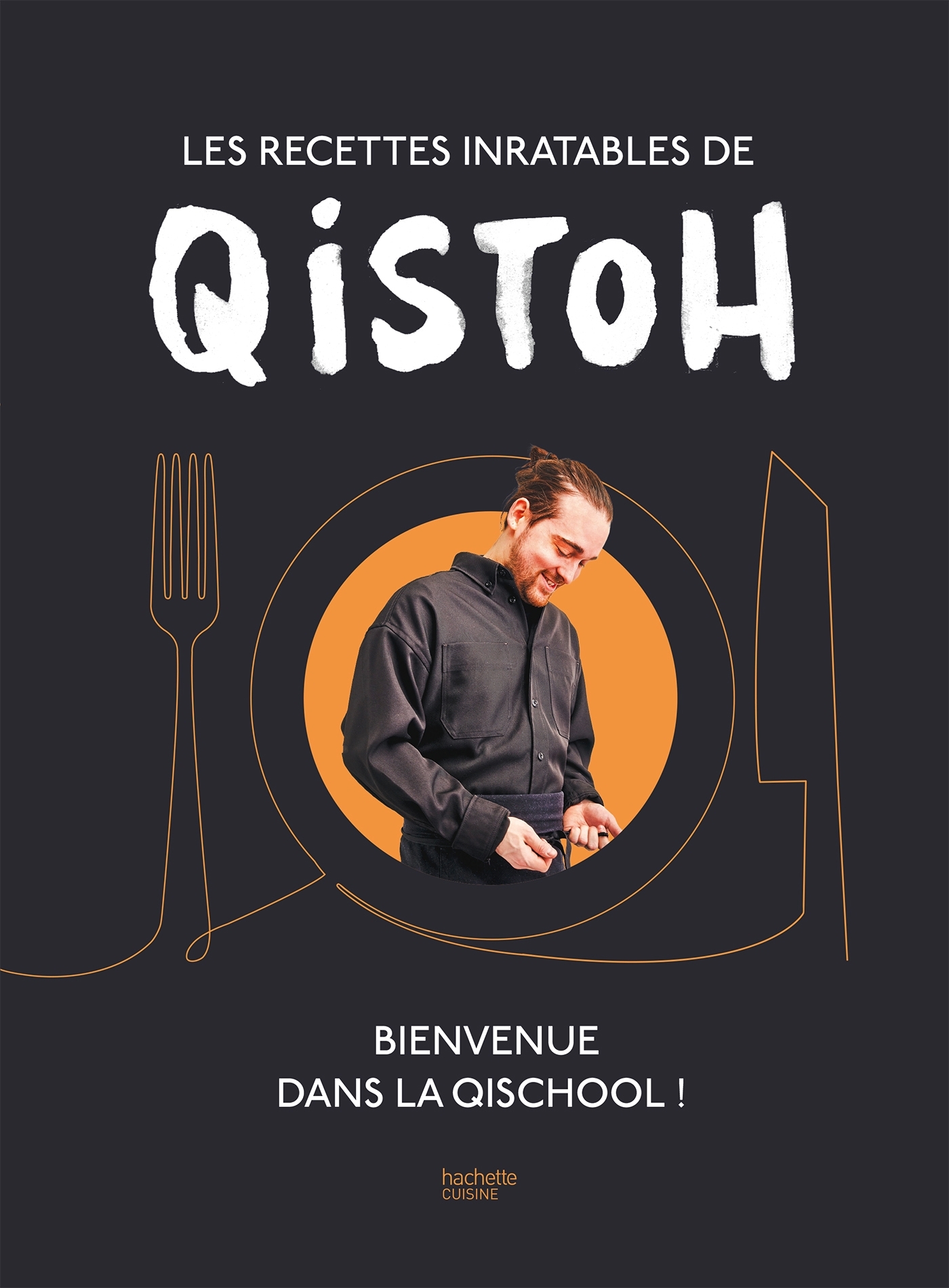 Les recettes inratables de Qistoh - Quentin Farez - HACHETTE PRAT