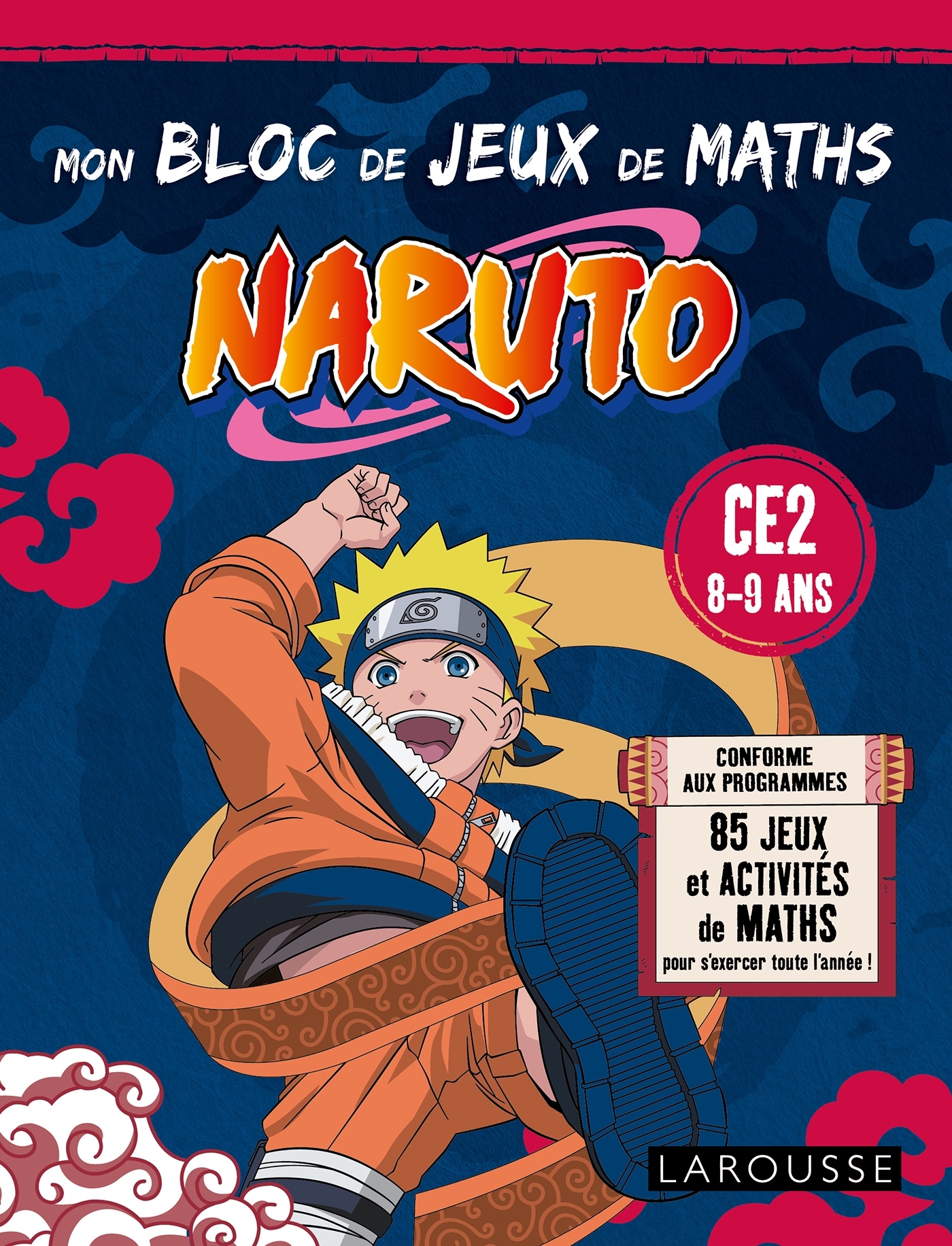 Mon bloc de jeux de maths NARUTO - CE2 -  Collectif - LAROUSSE