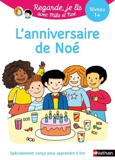 REGARDE JE LIS ! UNE HISTOIRE A LIRE TOUT SEUL - L-ANNIVERSAIRE DE NOE NIV 1+ - Éric Battut - NATHAN