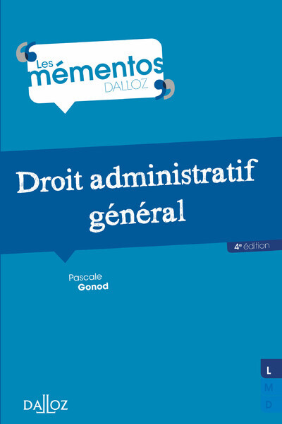 DROIT ADMINISTRATIF GENERAL. 4E ED. - Pascale Gonod - DALLOZ