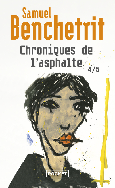 CHRONIQUES DE L-ASPHALTE - TOME 4 - Samuel Benchetrit - POCKET