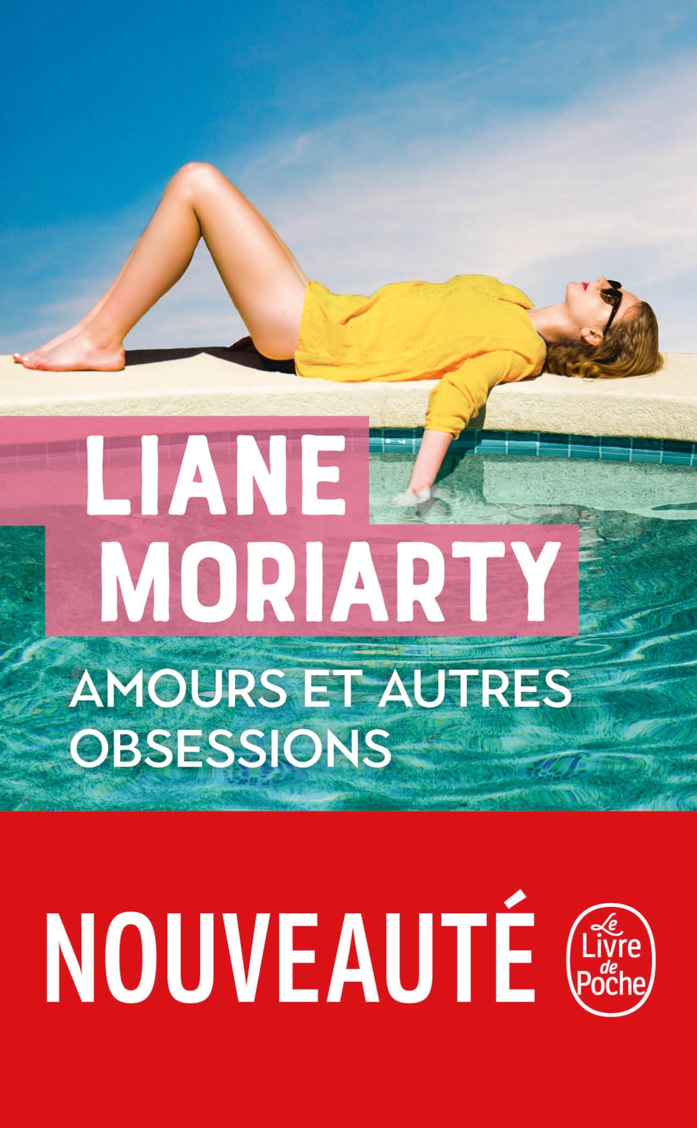 Amours et autres obsessions - Liane Moriarty - LGF