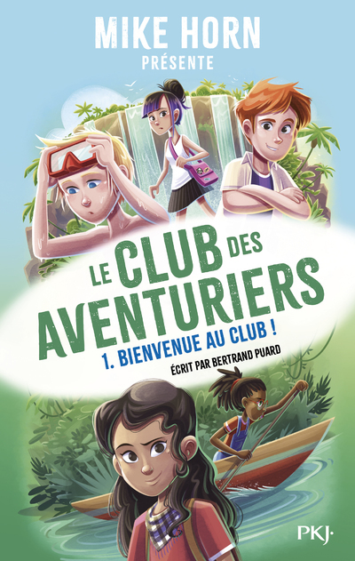 MIKE HORN - LE CLUB DES AVENTURIERS - T0 1 - VOL01 - Bertrand Puard - POCKET JEUNESSE