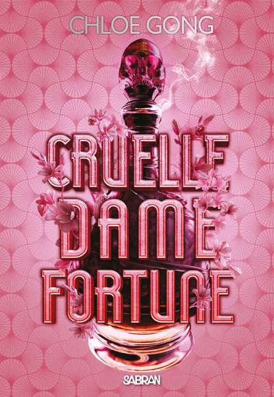 Cruelle Dame Fortune (broché) - Tome 01 - Chloe Gong - SABRAN