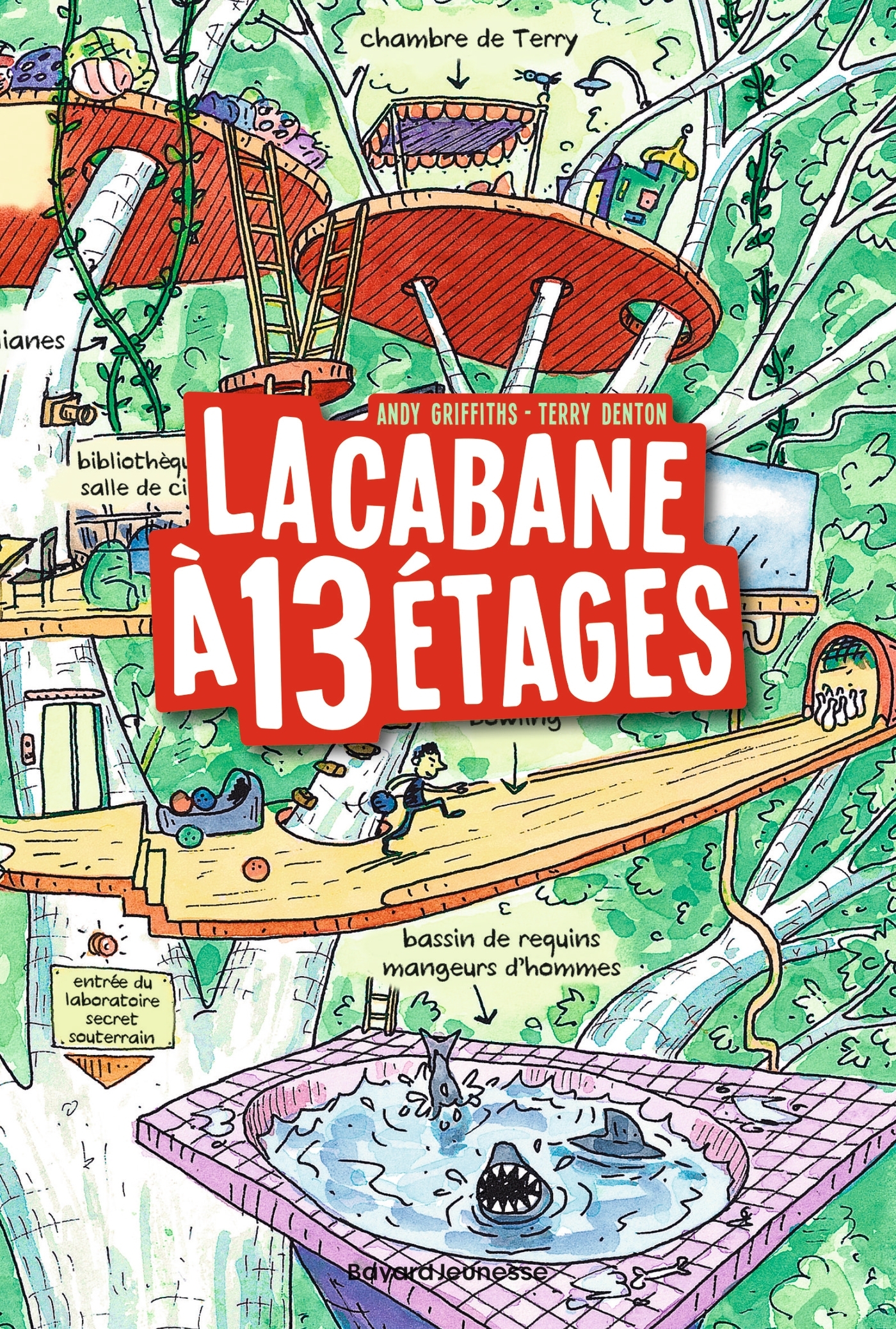 La cabane à 13 étages, Tome 01 - Andy Griffiths - BAYARD JEUNESSE