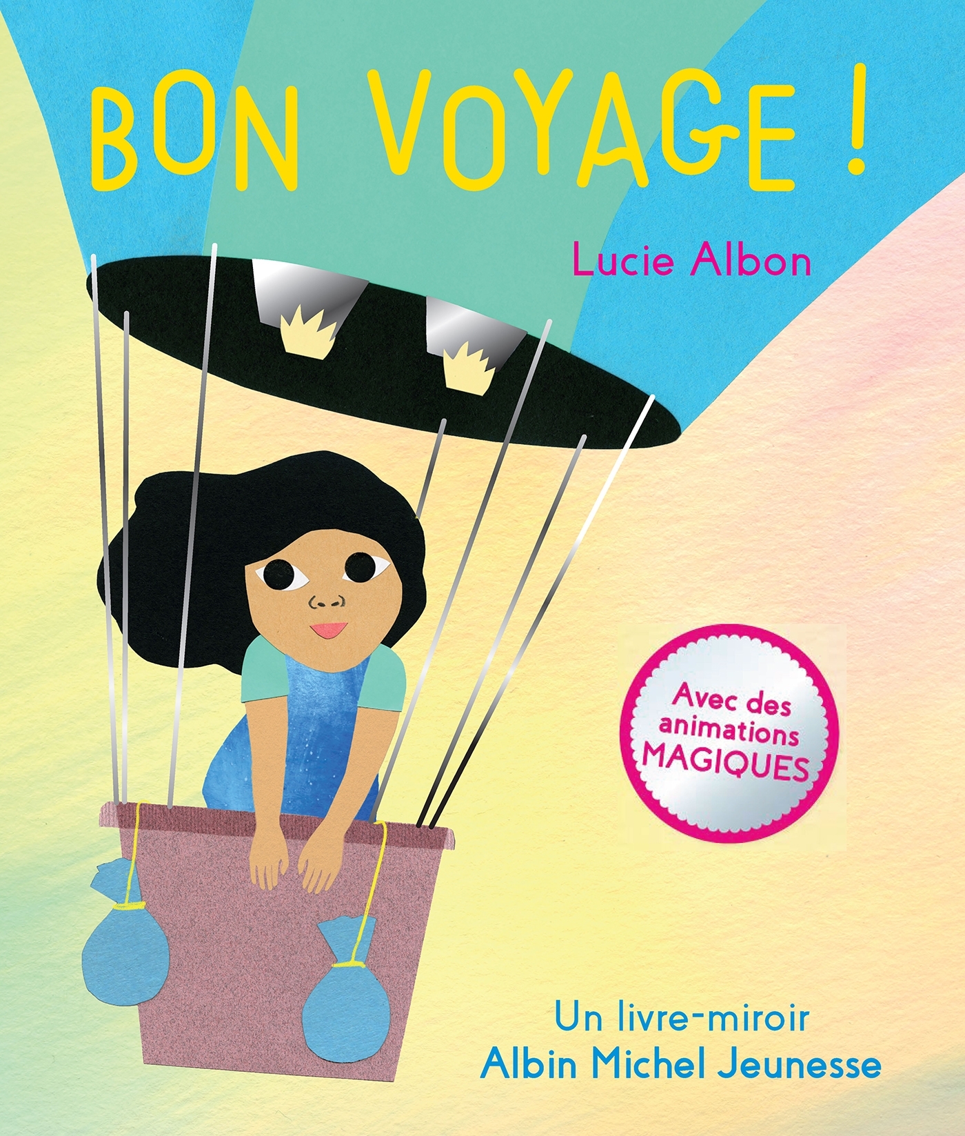 BON VOYAGE ! - UN LIVRE-MIROIR - Lucie Albon - ALBIN MICHEL