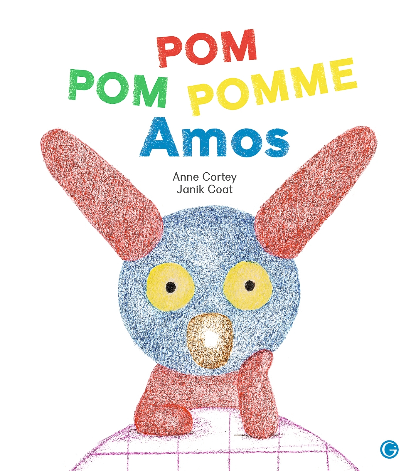 POM POM POMME AMOS - ANNE CORTEY - GRASSET JEUNESS