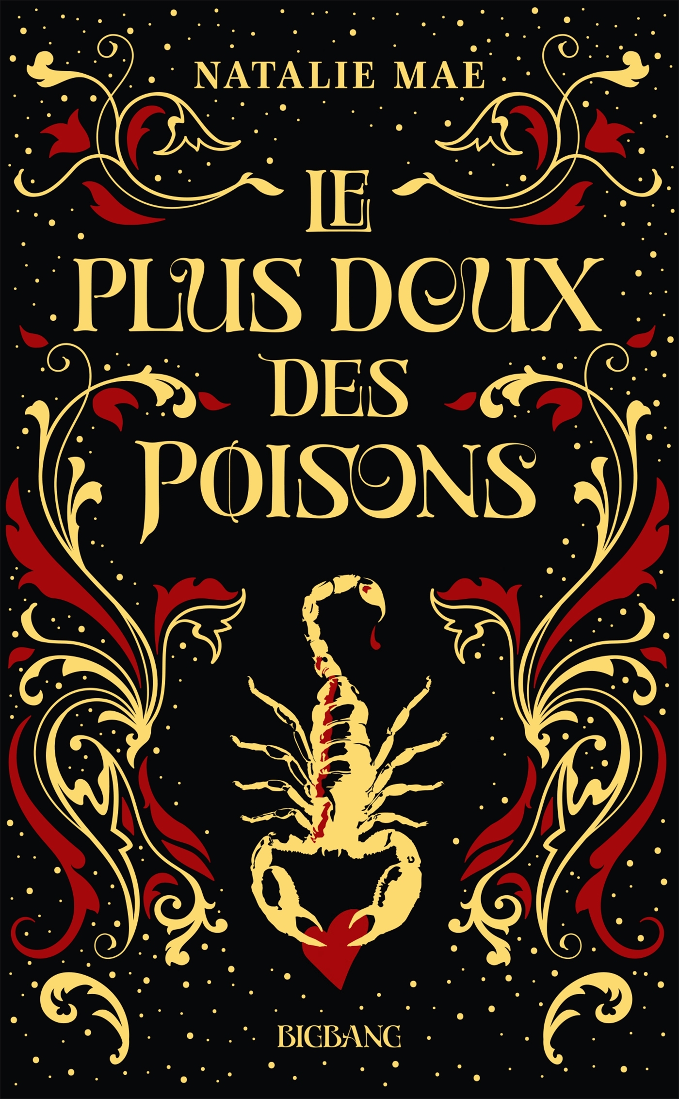 LE PLUS DOUX DES POISONS T01 - Natalie Mae - BIGBANG