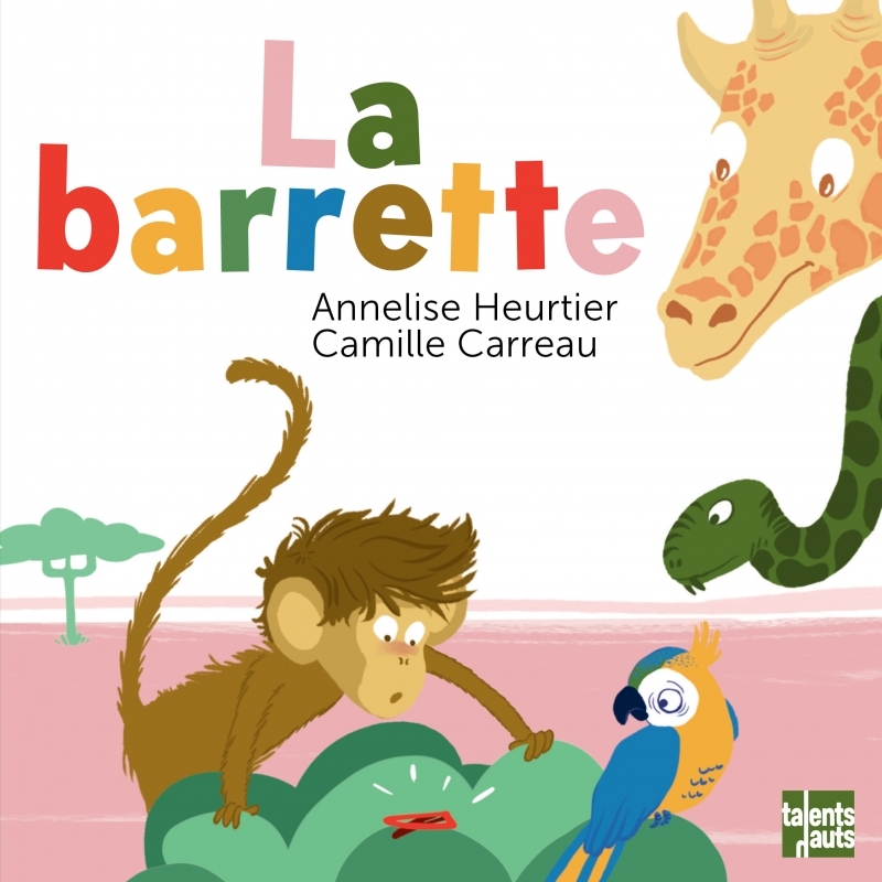 LA BARRETTE - Annelise Heurtier - TALENTS HAUTS