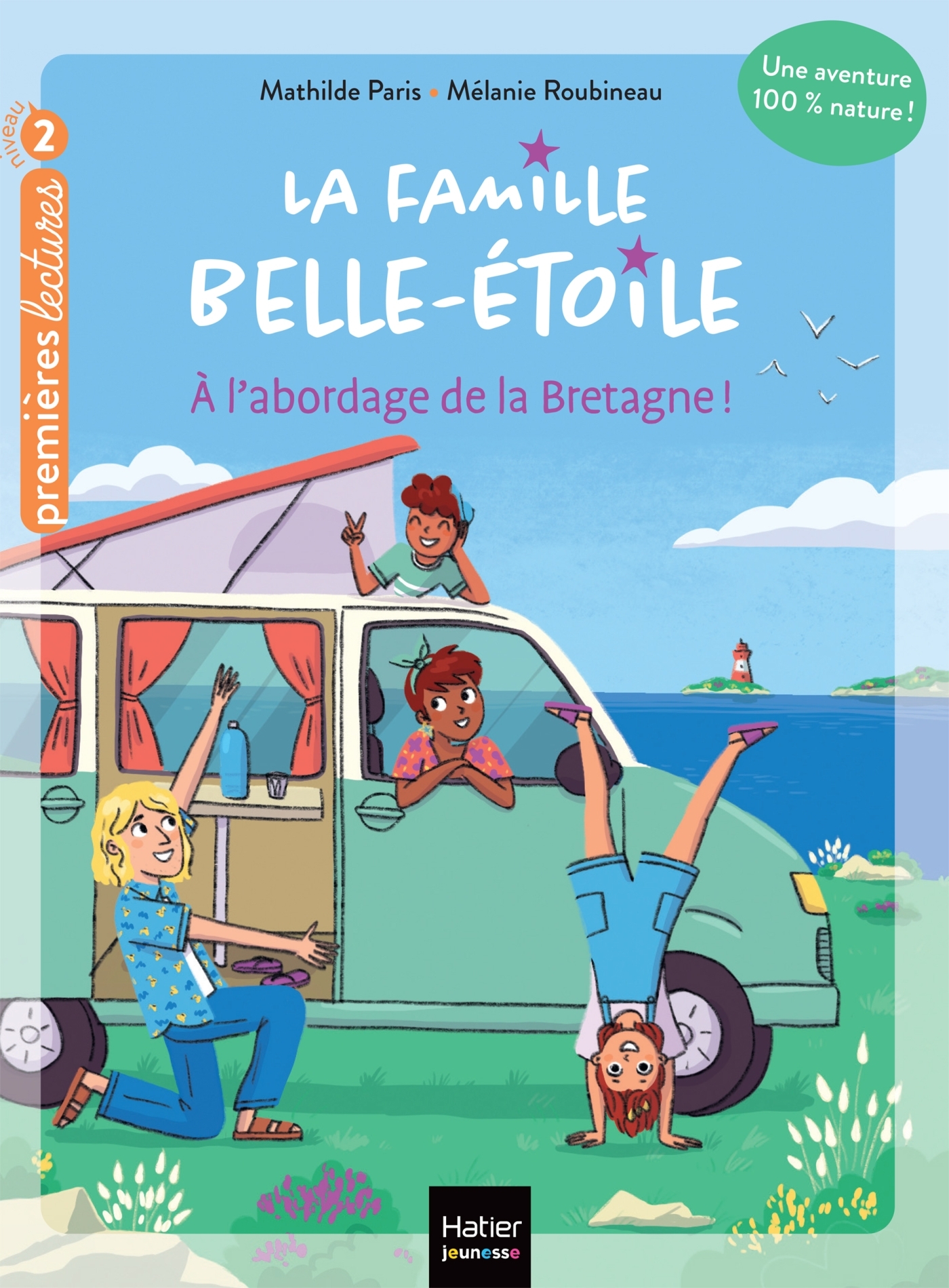 LA FAMILLE BELLE-ETOILE - T1- LA FAMILLE BELLE-ETOILE - A L-ABORDAGE  DE LA BRETAGNE CP/CE1 6/7 AN - Mathilde Paris - HATIER JEUNESSE