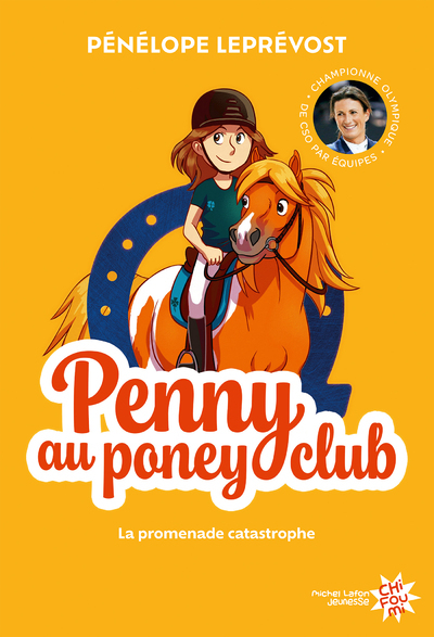 PENNY AU PONEY-CLUB - T03 LA PROMENADE CATASTROPHE - Pénélope Leprévost - MICHEL LAFON