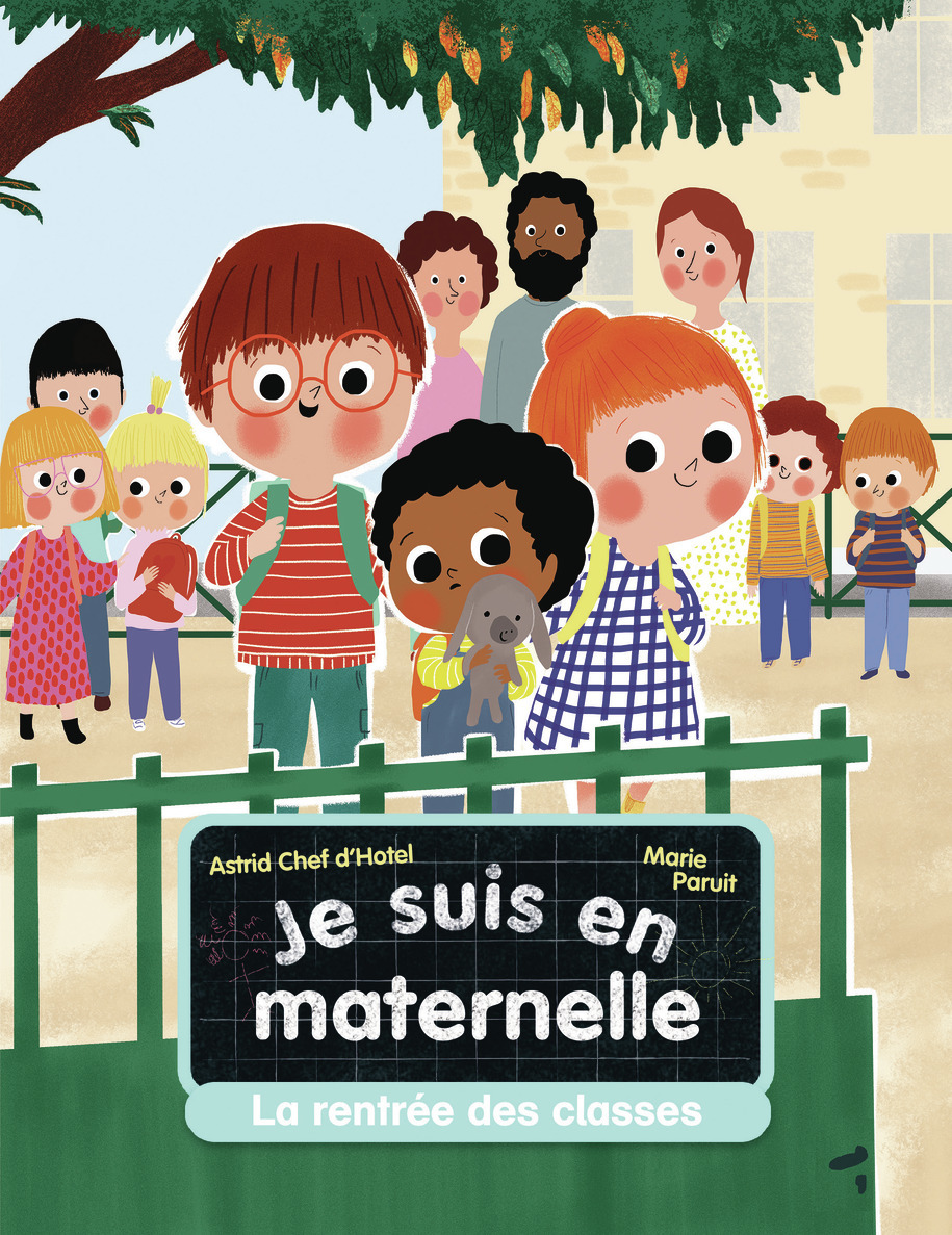 JE SUIS EN MATERNELLE -1- LA RENTREE DES CLASSES - Astrid Chef d'Hotel - PERE CASTOR