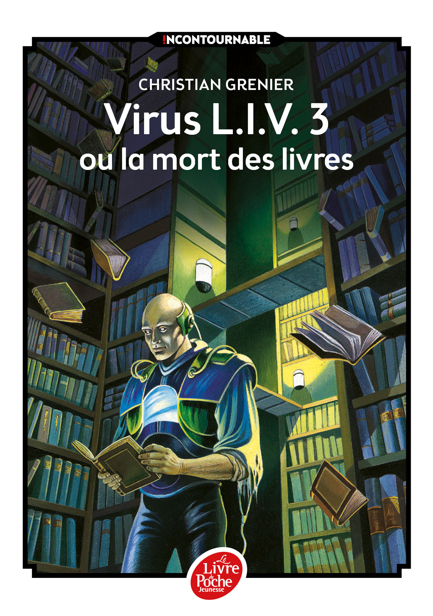 VIRUS L.I.V. 3 OU LA MORT DES LIVRES - Christian Grenier - POCHE JEUNESSE