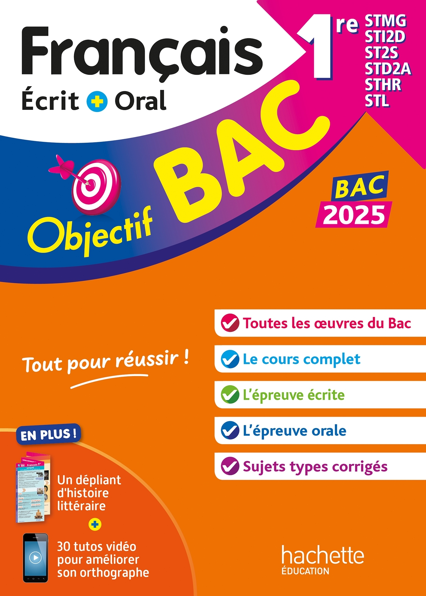 OBJECTIF BAC 2025 - FRANCAIS ECRIT ET ORAL 1RES STMG - STI2D - ST2S - STL - STD2A - STHR - Amélie Pinçon - HACHETTE EDUC