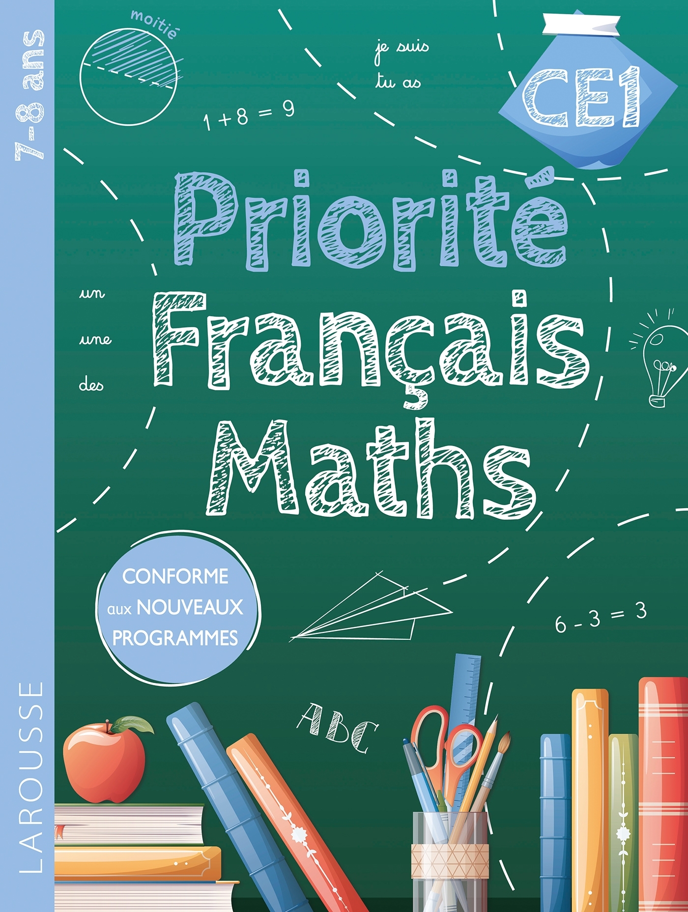 PRIORITE FRANCAIS-MATHS  CE1 -  Collectif - LAROUSSE