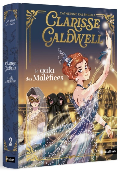 CLARISSE CALDWELL T02 : LE GALA DES MALEFICES - Catherine Kalengula - NATHAN