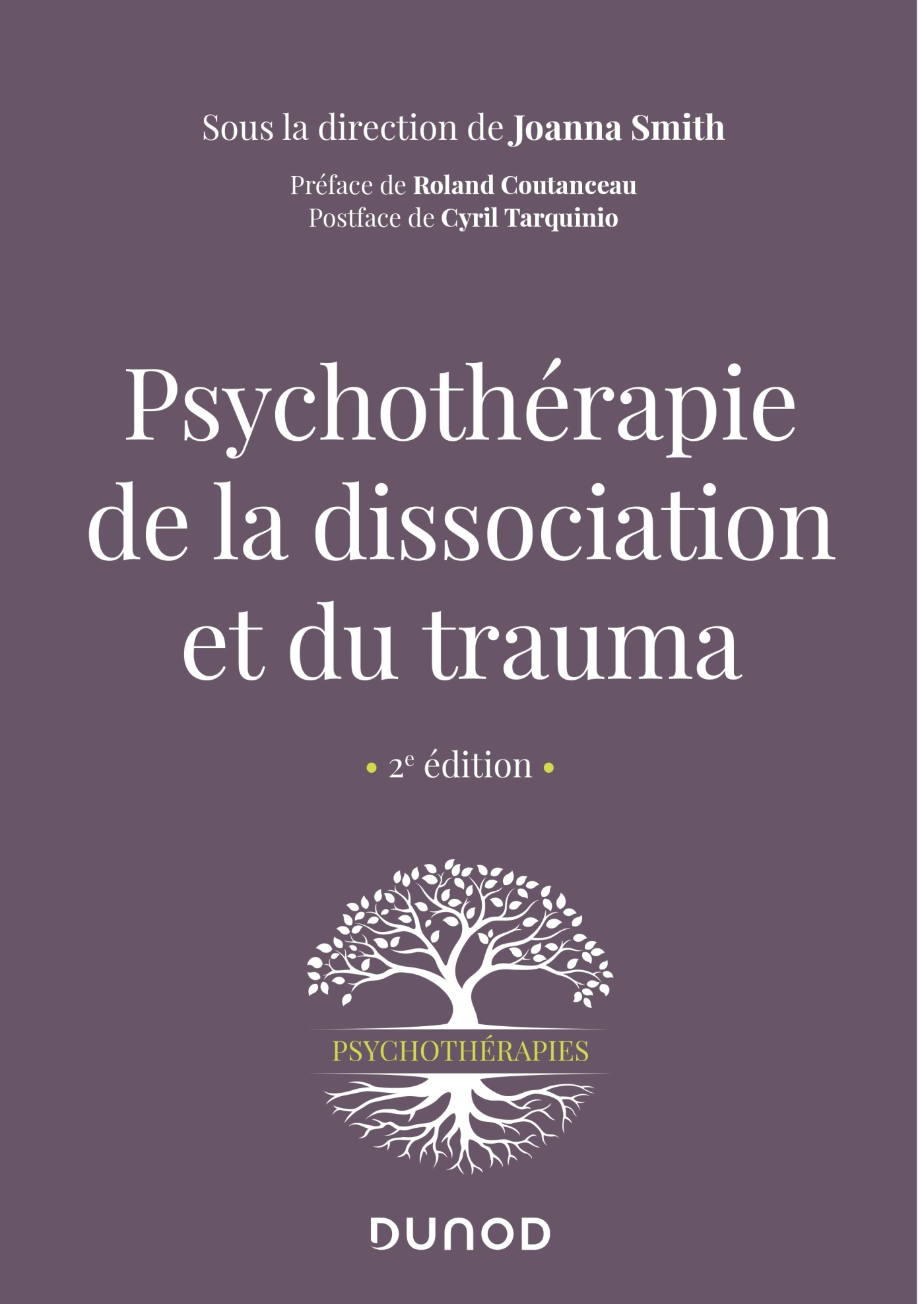 Psychothérapie de la dissociation et du trauma - 2e éd. - Joanna Smith - DUNOD