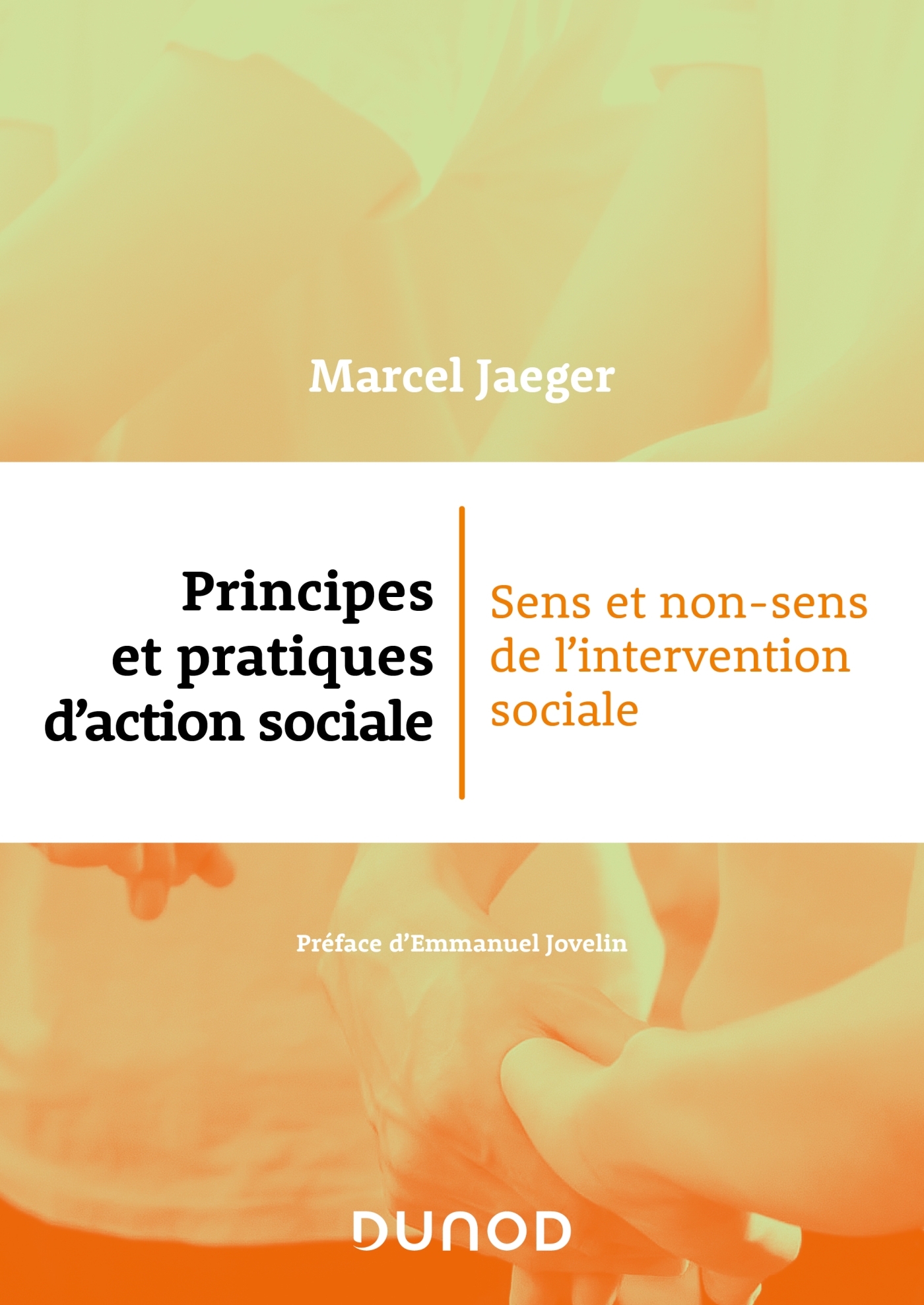 Principes et pratiques d'action sociale - Marcel Jaeger - DUNOD