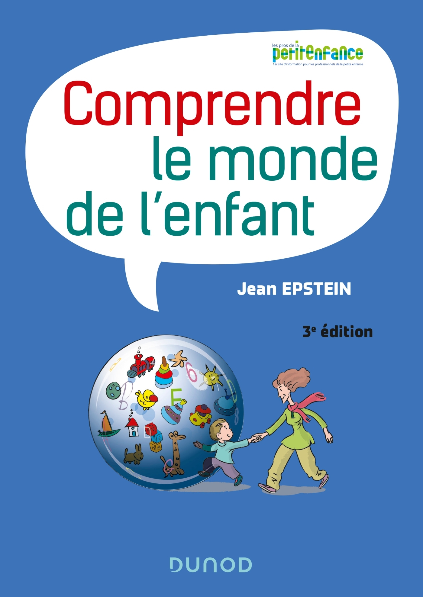 Comprendre le monde de l'enfant - 3e éd. - Jean Epstein - DUNOD