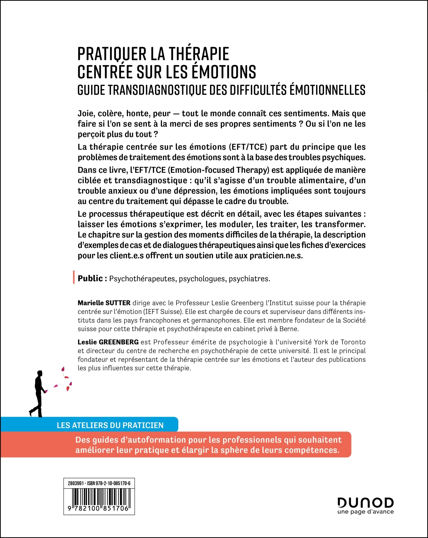 PRATIQUER LA THERAPIE CENTREE SUR LES EMOTIONS - GUIDE TRANSDIAGNOSTIQUE DES DIFFICULTES EMOTIONNELL - Marielle Sutter - DUNOD