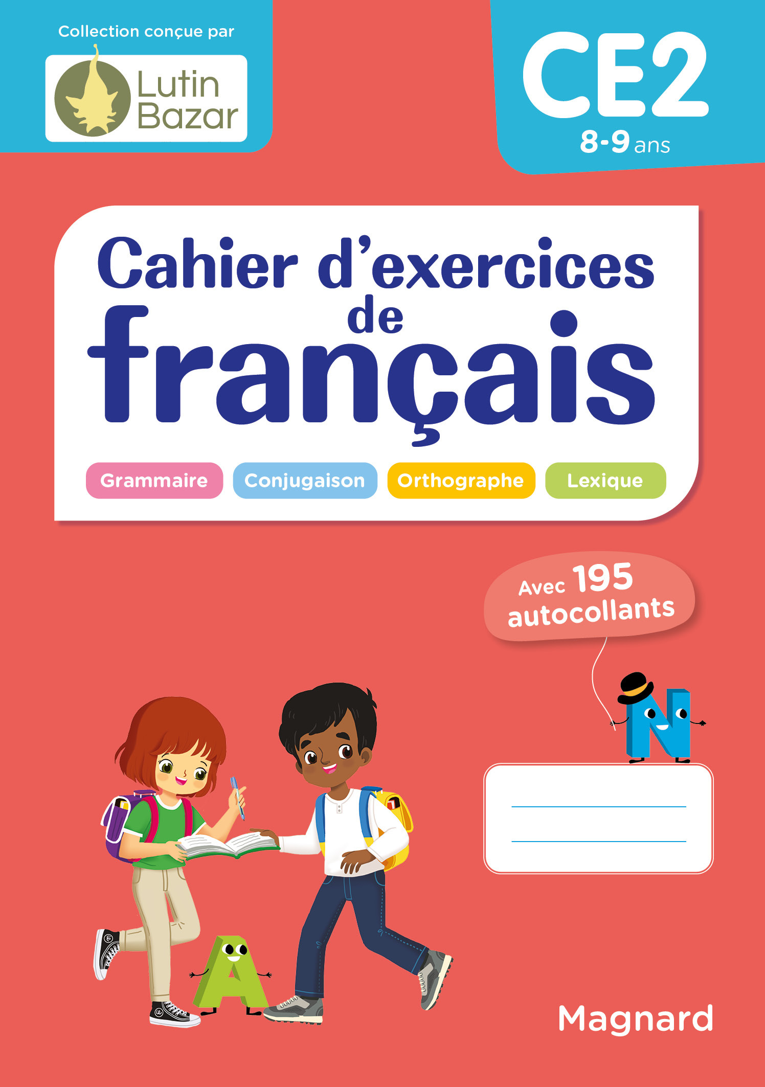 CAHIER D-EXERCICES DE FRANCAIS CE2 - UN CAHIER CONCU PAR LUTIN BAZAR - Morgane Céard - MAGNARD