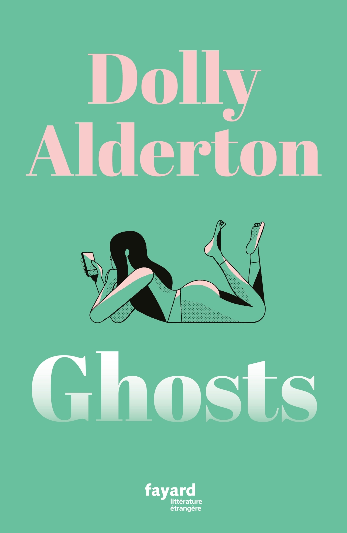 GHOSTS - Dolly Alderton - FAYARD