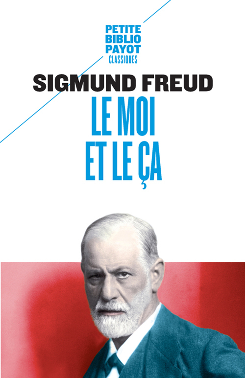 LE MOI ET LE CA - Sigmund Freud - PAYOT