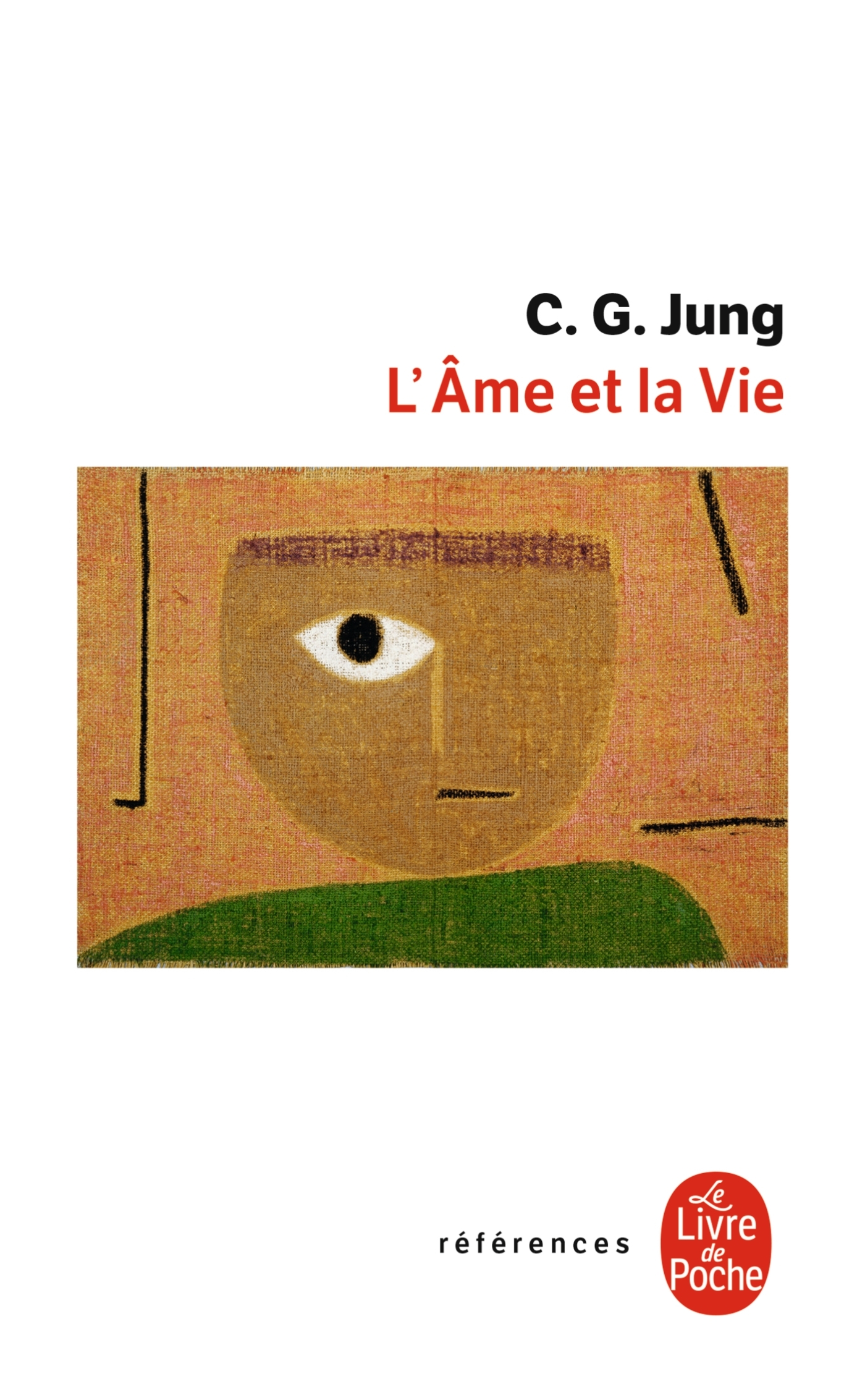 AME ET LA VIE - Carl Gustav Jung - LGF