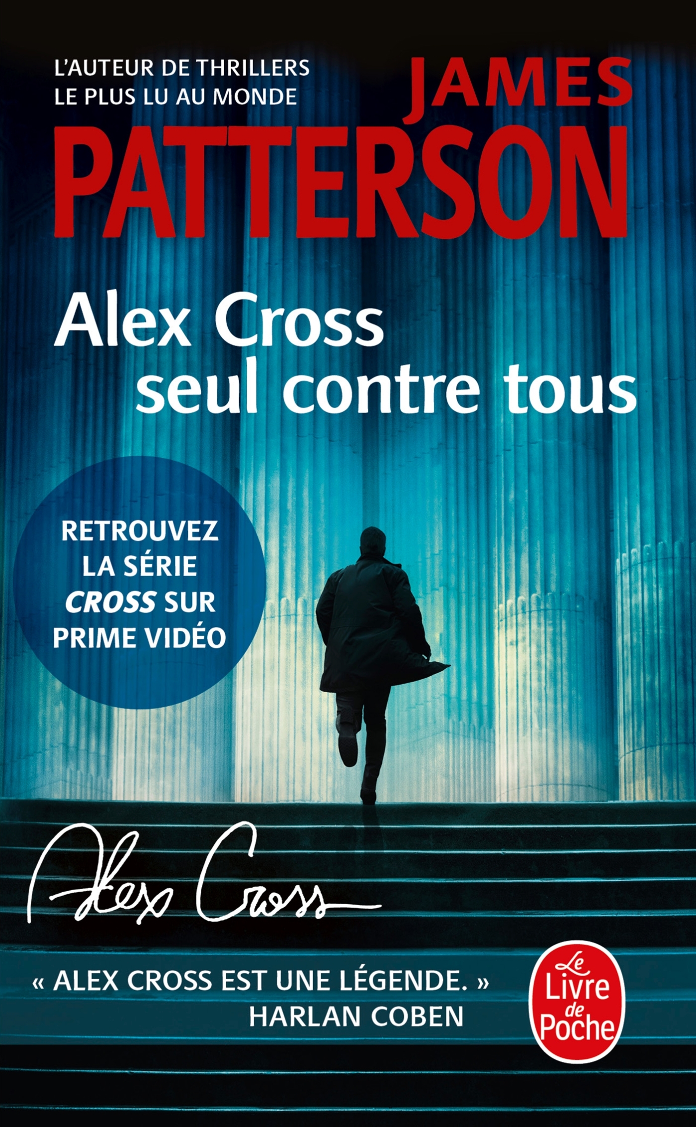 ALEX CROSS, SEUL CONTRE TOUS - James Patterson - LGF