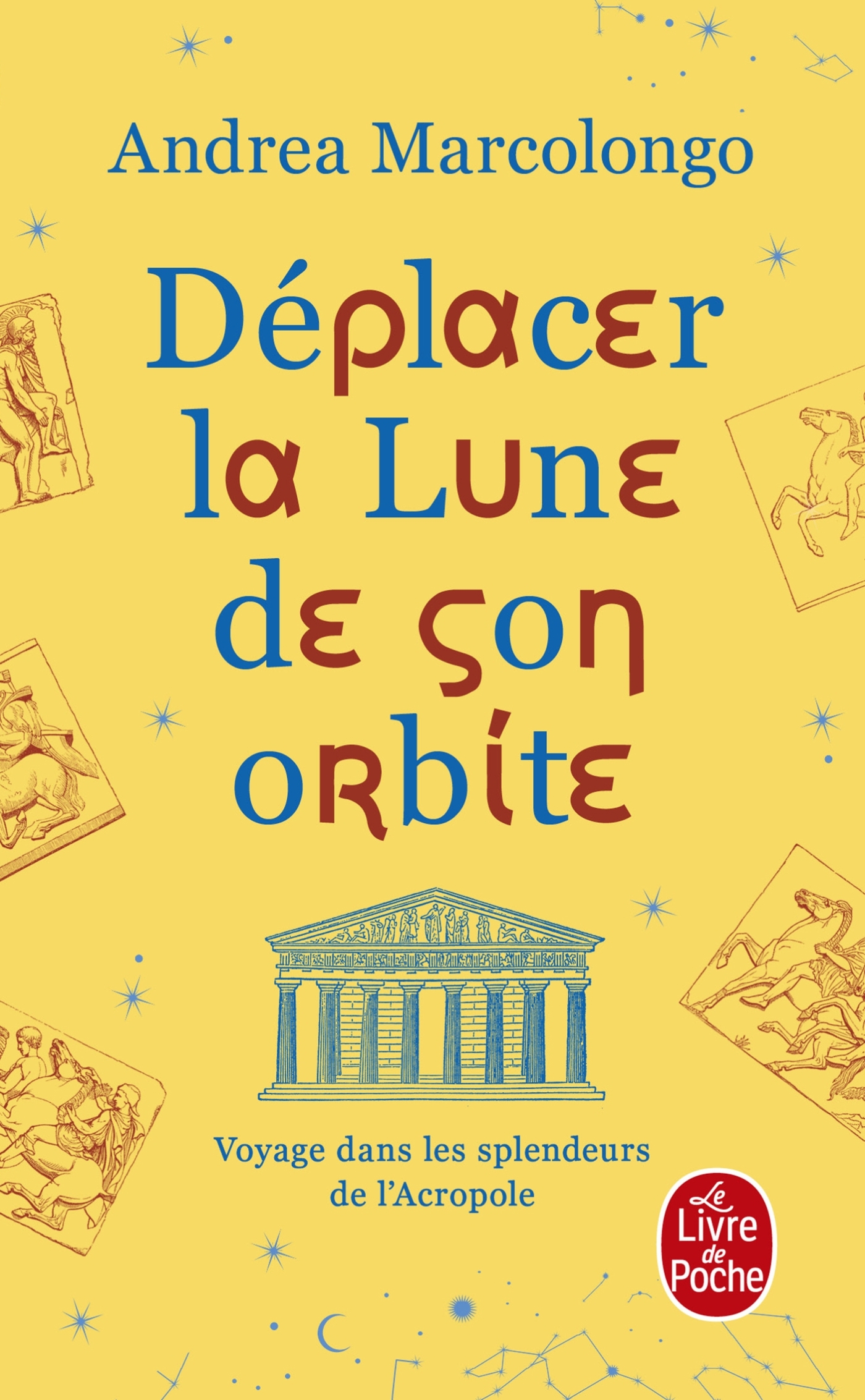 DEPLACER LA LUNE DE SON ORBITE - Andrea Marcolongo - LGF