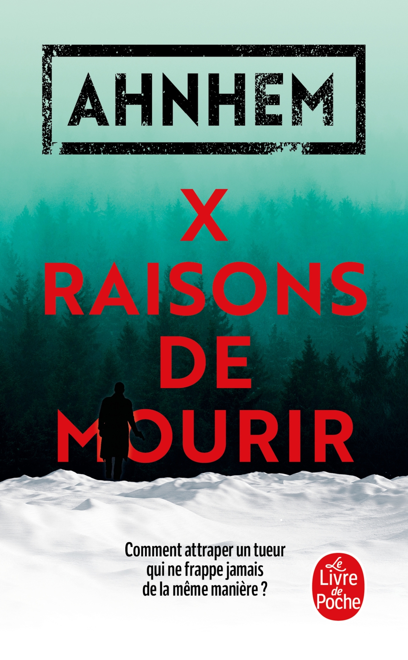 X RAISONS DE MOURIR - Stefan Ahnhem - LGF