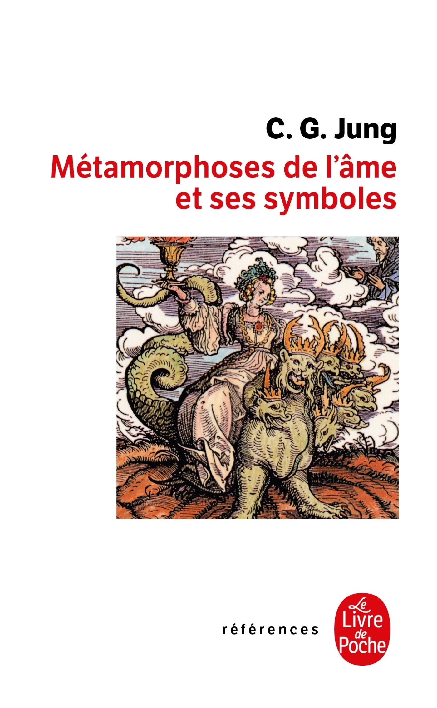 Les Métamorphoses de l'âme et ses symboles - Carl Gustav Jung - LGF