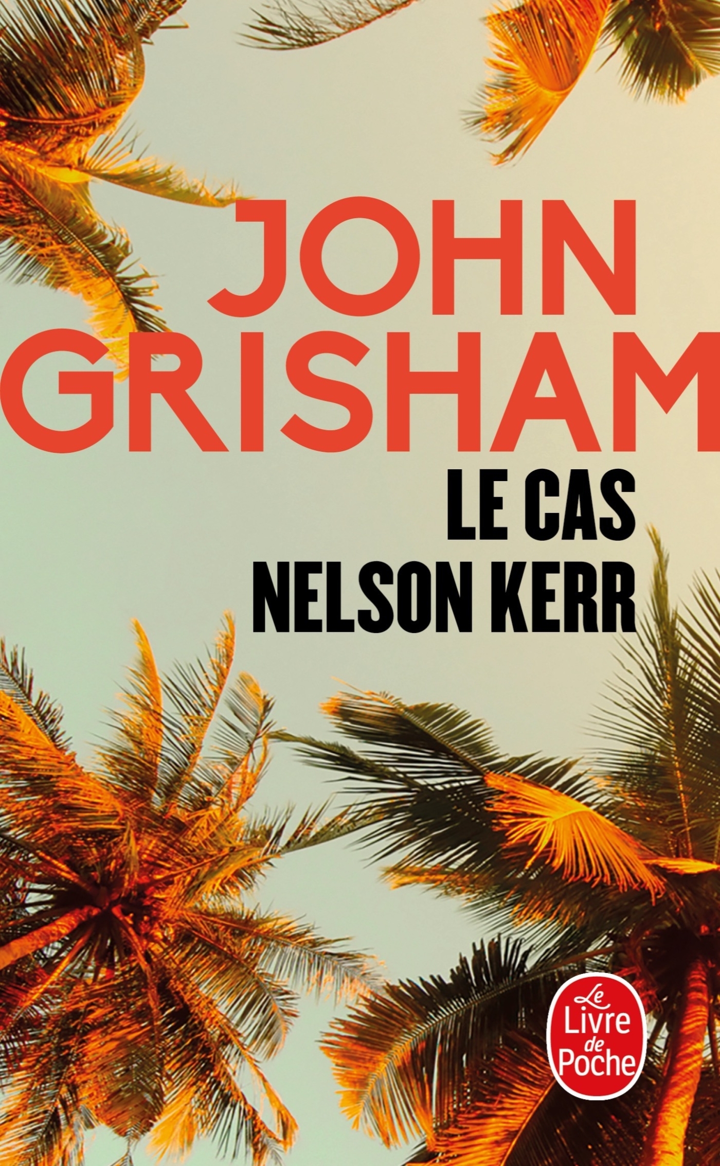 Le cas Nelson Kerr - John Grisham - LGF