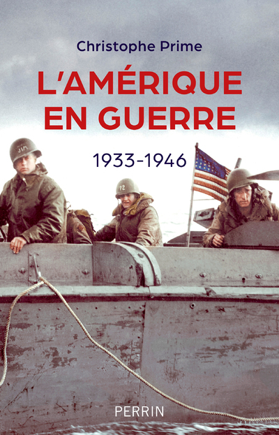 L-AMERIQUE EN GUERRE - 1933-1946 - Christophe PRIME - PERRIN