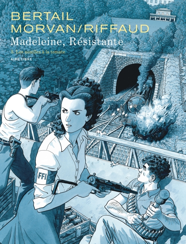 Madeleine, résistante  - Tome 3 - Les nouilles à la tomate -  Riffaud Madeleine - DUPUIS