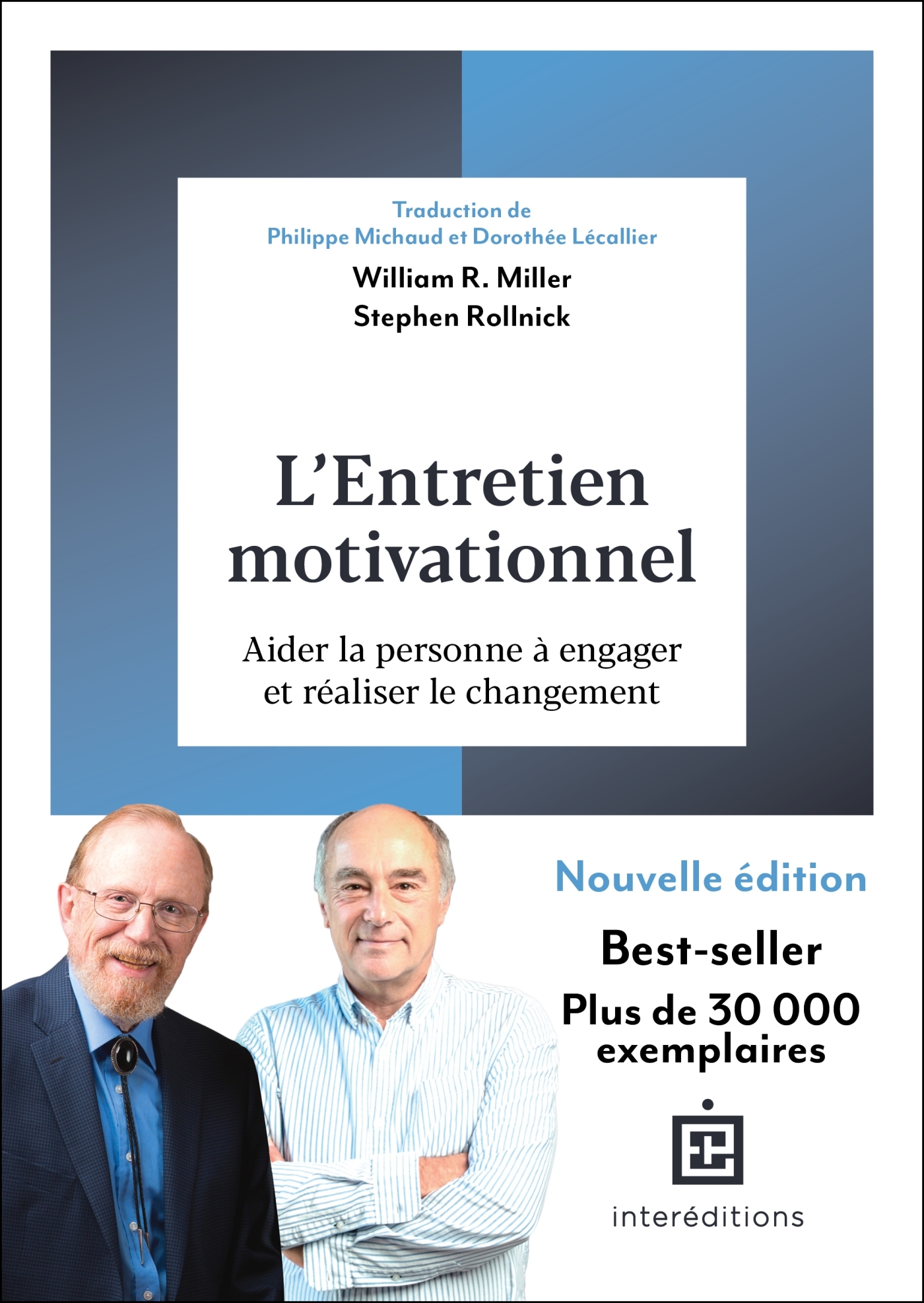 L'entretien motivationnel - 3e éd. - William R. Miller - INTEREDITIONS