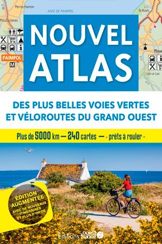 Nouvel Atlas des plus belles voies vertes et véloroutes du Grand-Ouest -  Collectif - OUEST FRANCE