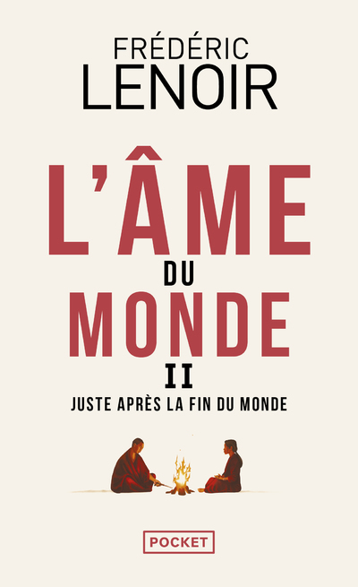 L'Âme du monde - Tome 2 Juste après la fin du monde - Frédéric Lenoir - POCKET