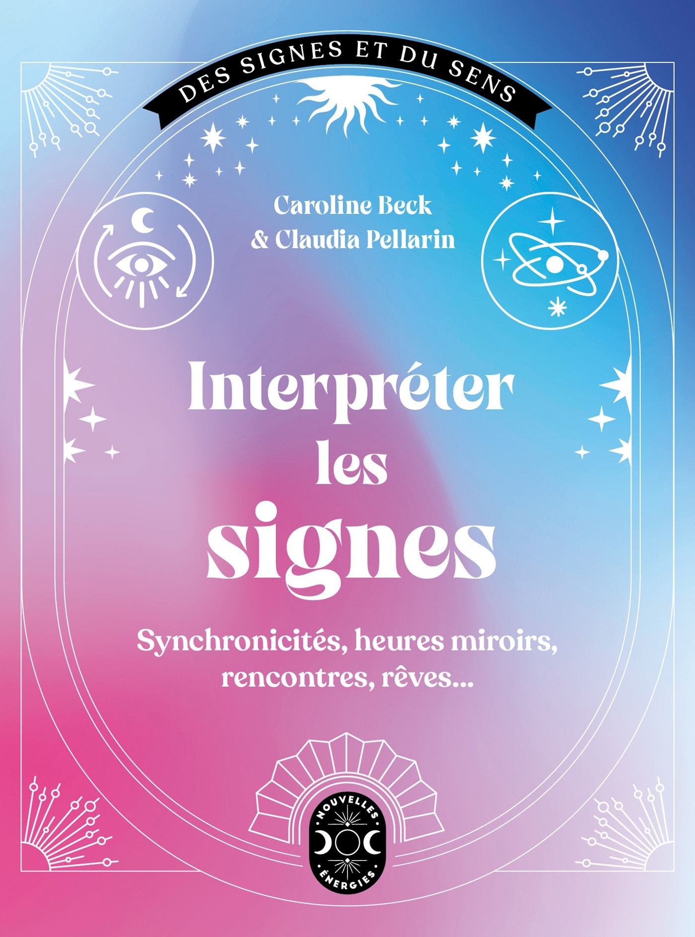 Interpréter les signes - Caroline Beck - NVLLES ENERGIES