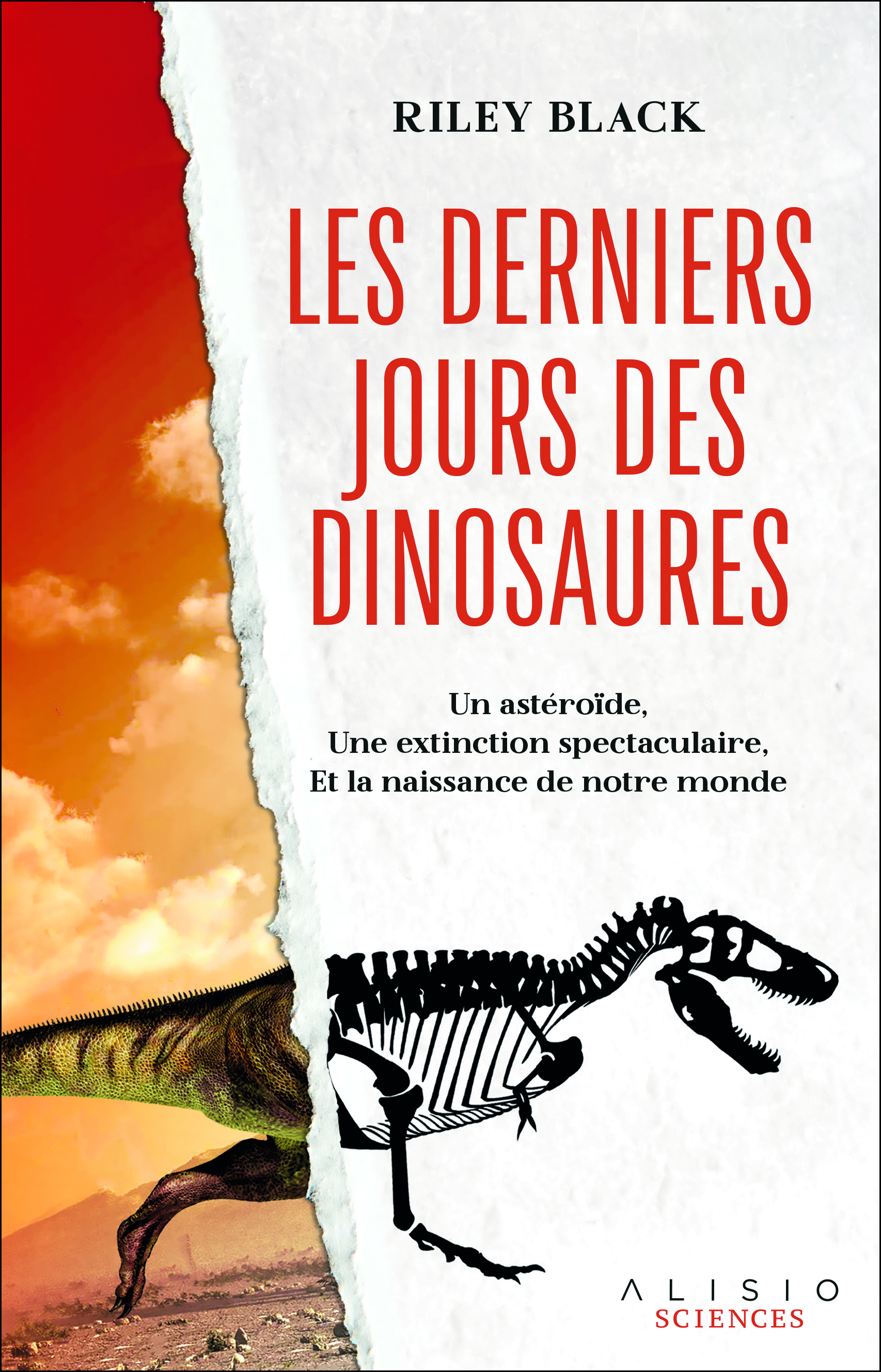 Les derniers jours des dinosaures - Riley Black - ALISIO