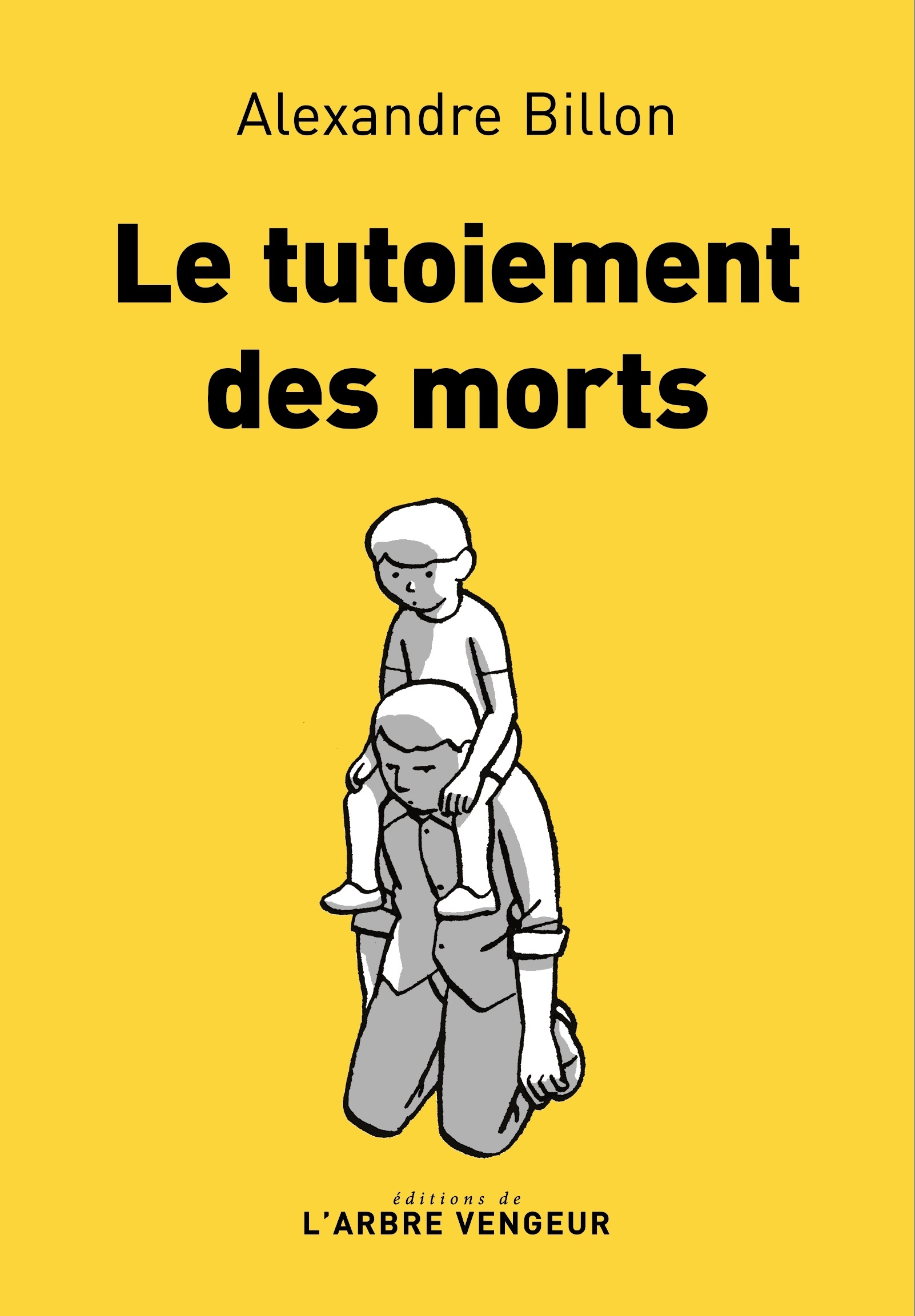 Le tutoiement des morts - Alexandre Billon - ARBRE VENGEUR