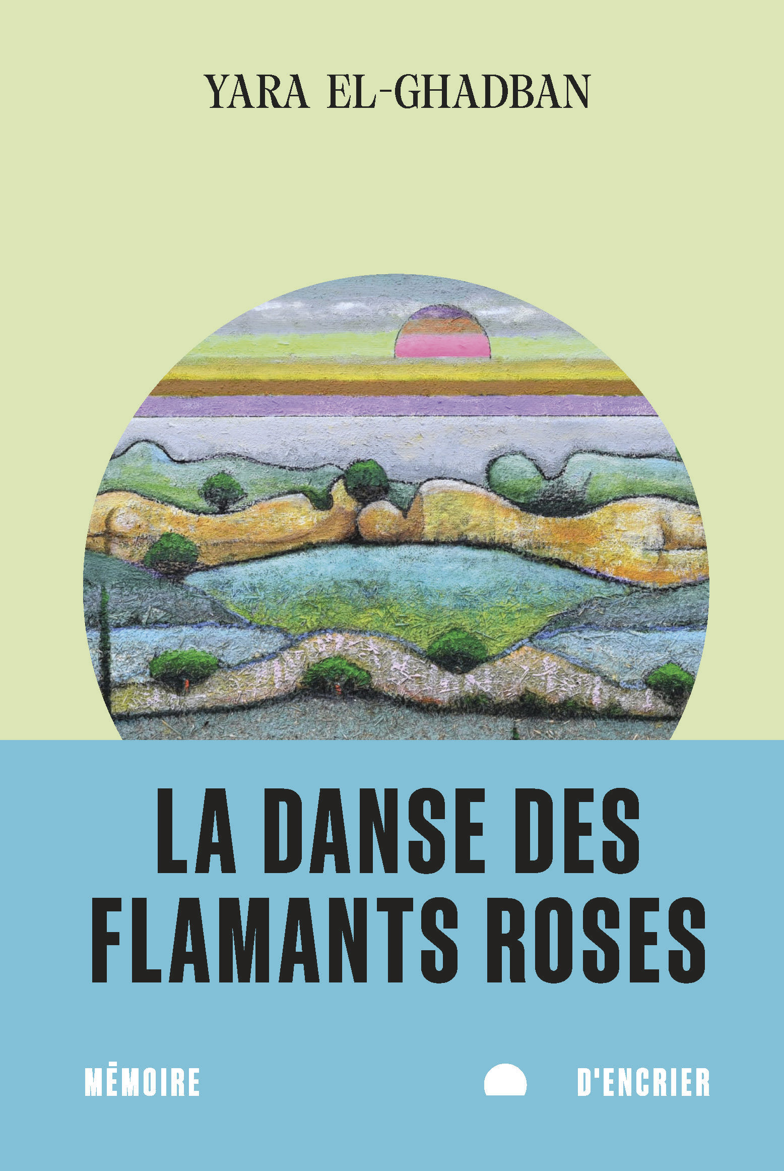 La danse des flamants roses - Yara EL-GHADBAN - MEMOIRE ENCRIER