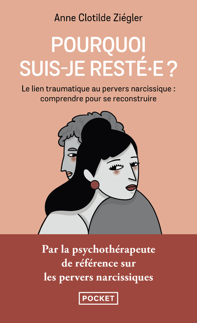 Pourquoi suis-je resté.e ? - Anne Clotilde Ziégler - POCKET