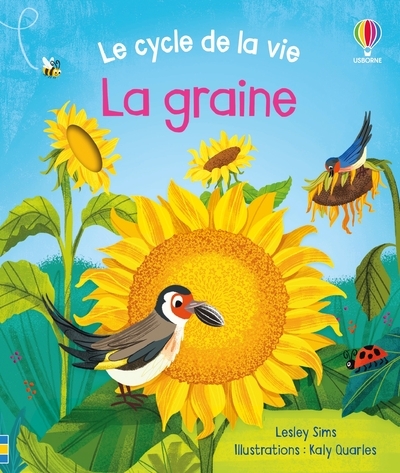 La graine - Le cycle de la vie - Dès 2 ans - Lesley Sims - USBORNE