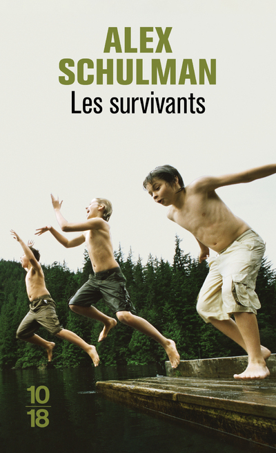 Les Survivants - Alex Schulman - 10 X 18