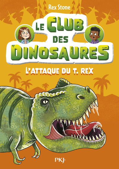 Le club des dinosaures - Tome 1 L'attaque du T.Rex - Rex Stone - POCKET JEUNESSE