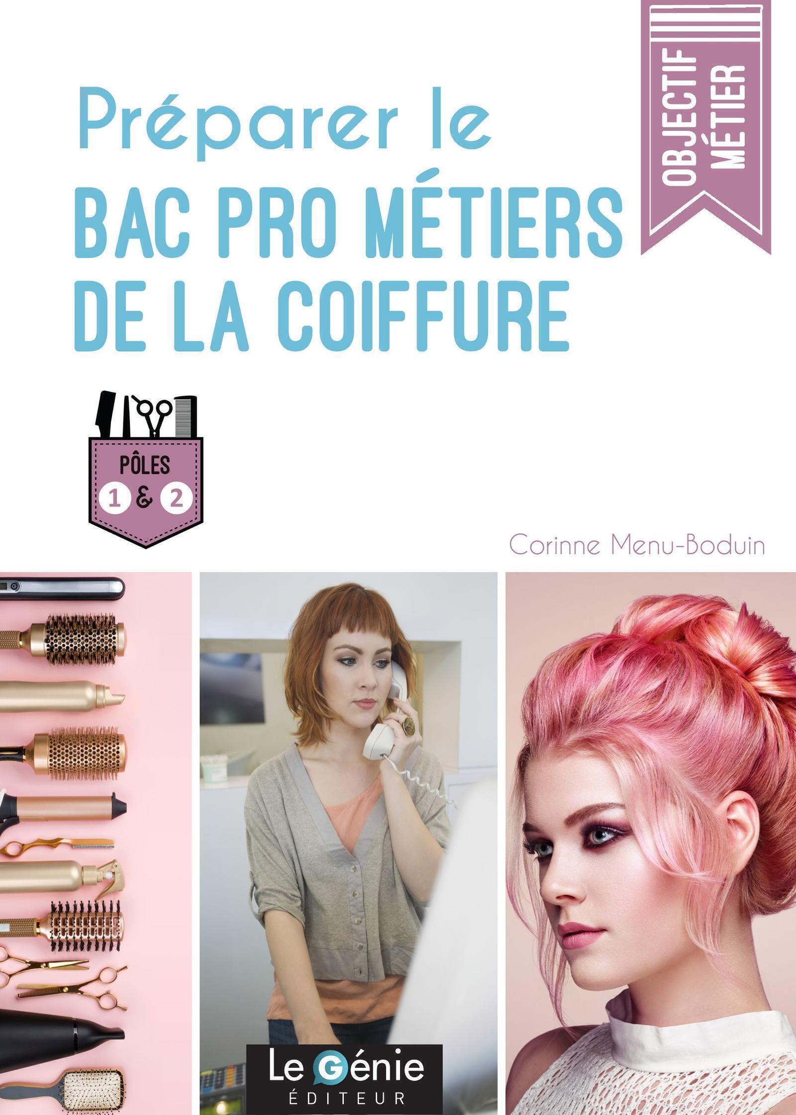 Préparer le Bac Pro Métiers de la coiffure - Corinne Menu-Boduin - GENIE GLACIERS