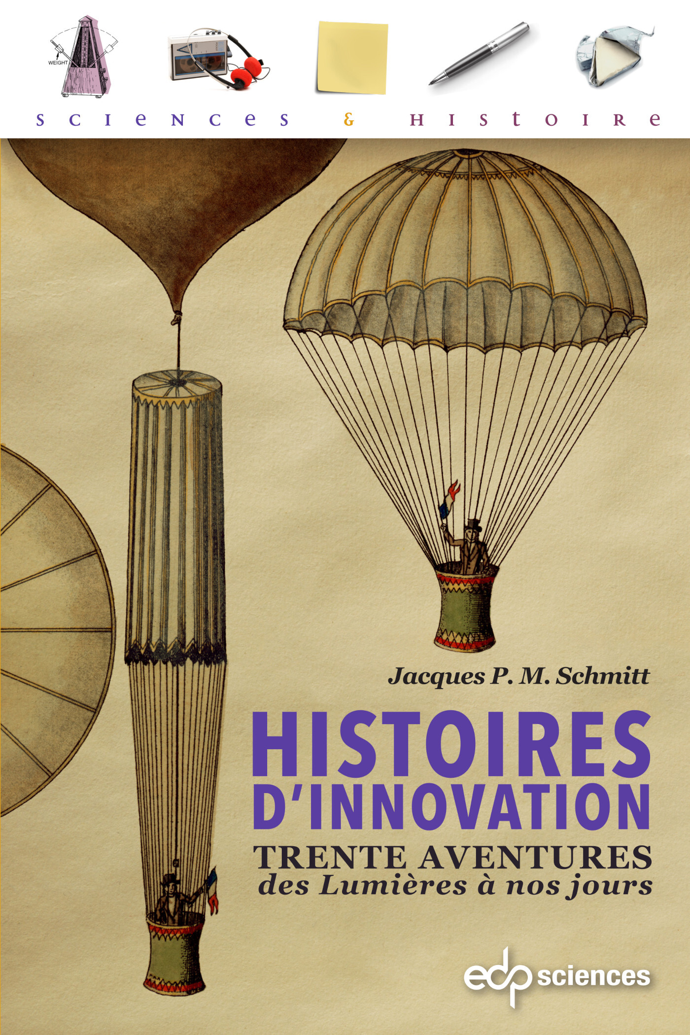 Histoires d'innovation - Jacques P. M. Schmitt - EDP SCIENCES